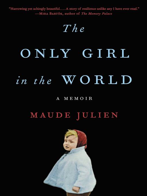 Title details for The Only Girl in the World by Maude Julien - Available